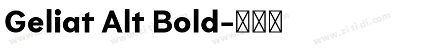 Geliat Alt Bold字体转换